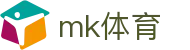 MK体育体育 - MK「中国」官方网站